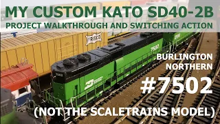 HO Scale Burlington Northern SD40-2B Project Walkaround and Switching Action BN 7502