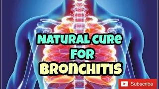 Natural Remedy for Bronchitis: A Natural Way to Cure Bronchitis