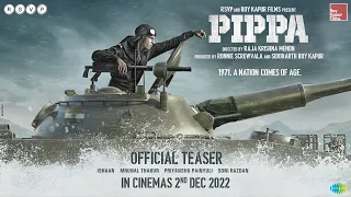 Pippa - Official Teaser | Ishaan, Mrunal T, Priyanshu P, Soni R | Raja Menon | 2nd December 2022