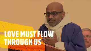 LOVE MUST FLOW THROUGH US-  FR. LEON PEREIRA