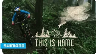 Jill Kintner - This is Home | SHIMANO