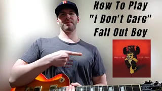 Guitar Lesson How To Play "I Don't Care" By Fall Out Boy