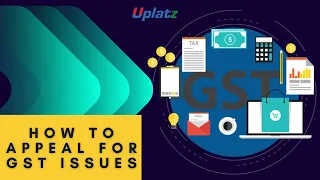 Appeals & Revision in GST | How to appeal for GST India issues | GST Certification Training | Uplatz