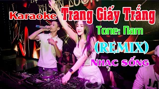 Trang Giấy Trắng Karaoke Remix Tone Nam Nhạc sống