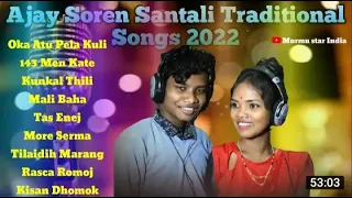 Ajay Soren Santali Traditional Songs 2022