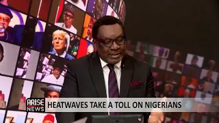 The Morning Show: Heatwaves Take a Toll on Nigerians