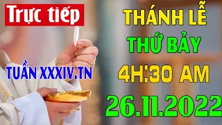 Thánh lễ trực tuyến 4:30 AM | 26/11/2022 | Thánh lễ Thứ bảy tuần XXXIV TN | Trực tiếp thánh lễ