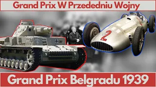 Grand Prix W Przededniu Wojny: Grand Prix Belgradu 1939 WyścigoweHistorie