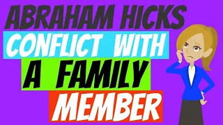 ABRAHAM HICKS  MOTIVATIONAL SPEECH - CONFLICT WITH A FAMILY MEMBER  (ANIMATED STORIES} HD 1080p