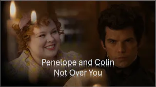 Penelope and Colin - Not Over You