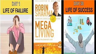 Mega Living | 30 Days To A Perfect Life | Robin Sharma