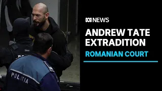 Andrew Tate to be extradited to UK after Romanian court ruling | ABC News