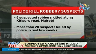 Police shoot 9 suspected robbers in 7a.m incident in Kitisuru