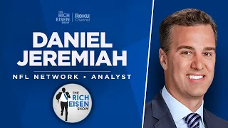 NFL Network’s Daniel Jeremiah Talks Chiefs-49ers, NFL Draft QBs & More w Rich Eisen | Full Interview