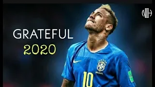 Neymar Jr ► Grateful, Crazy ●Skills & Goals | 2019/20 |HD