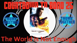 COUNTDOWN TO BOND 25 | Day 19 - THE WORLD IS NOT ENOUGH