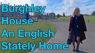 Burghley House, An English Stately Home