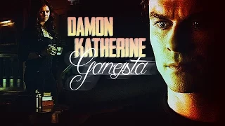 ►Damon & Katherine • Gangsta