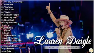 Praise The Lord With Lauren Daigle Christian Worship Songs 🙏 Uplifting Worship Music 2023
