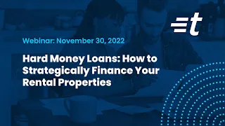 Hard Money Loans: How to Strategically Finance Your Rental Properties | A TurboTenant Webinar