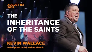 The Inheritance Of The Saints | Full Service | August 1, 2021 | Redemption To The Nations Church