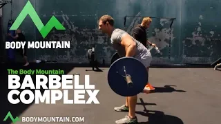 The BODY MOUNTAIN Barbell Complex - THE BEST 6 Minute Workout