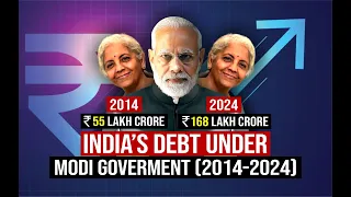 India's Debt under Modi Government (2014-2024) | BJP vs Congress | Indian Economy