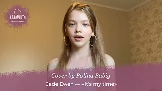 Jade Ewen — «Іt’s my time» (cover by Polina Babiy)