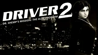 Driver 2 Custom/Inspired Music - "Dr. Shemp's Mission: The Allie Problem Soundtrack"