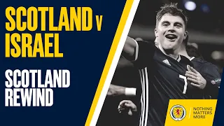 Scotland Rewind | Scotland v Israel | Full Match