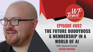 The Future BuddyBoss & Membership In a World of AI