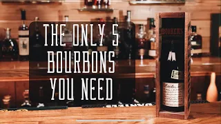 The Only 5 Bourbon Whiskies You Need - According to Me