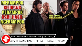 HASIL NGERAMPOK MALAH DI RAMPOK LAGI 🔴 Alur Cerita Film THE ITALIAN JOB (2003)