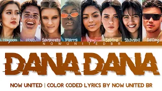 Now United - Dana Dana | Color Coded Lyrics (Legendado PT-BR)