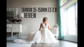 The Best Wedding Lens EVER?!?!  Tamron 35-150 f2-2.8 Review