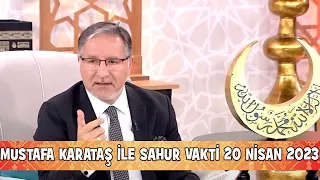 Prof. Dr. Mustafa Karataş ile Sahur Vakti 20 Nisan 2023