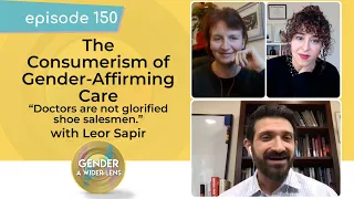 EP 150: The Consumerism of Gender-Affirming Care with Leor Sapir