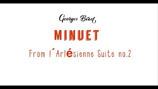 G Bizet MINUET  from L`"Arlésienne Suite No.2