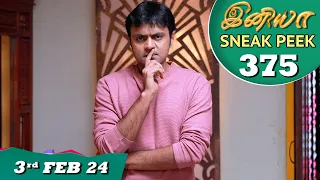 Iniya Serial | EP 375 Sneak Peek | 3rd Feb 2024 | Alya Manasa | Rishi | Saregama TV Shows Tamil