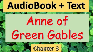 Anne of Green Gables【Chapter 3 】Audiobook & Text    Reading speed can be adjusted with settings