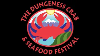 Dungeness Crab & Seafood Festival 2022 - Port Angeles WA