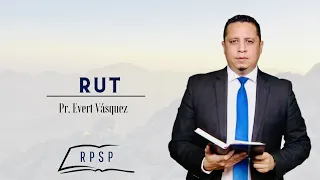 Pasos para encontrarnos con nuestro Redentor. Rut 3. REAVIVADOS POR SU PALABRA (Pr. Evert Vásquez)