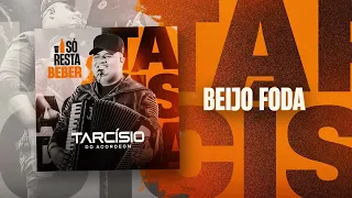 BEIJO FODA - Tarcísio do Acordeon (CD Só Resta Beber)