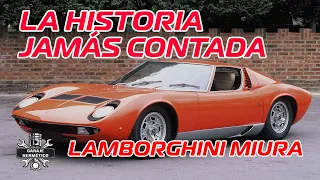 La historia del LAMBORGHINI MIURA como nunca te la habían contado