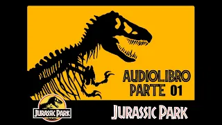 Jurassic Park: Novela Audible de Michael Crichton - Parte 1/6