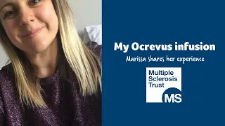 Ocrevus infusion day: Marissa's video diary