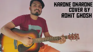 Karone Okarone ( কারণে অকারণে ) || Minar rahman || Cover by Rohit Ghosh