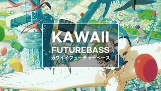 🎈KAWAII FUTUREBASS for our childhood dreams that are all grown up now