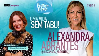 UMA VIDA SEM TABU! COM ALEXANDRA ABRANTES