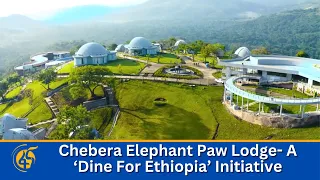 Chebera Elephant Paw Lodge- A ‘Dine For Ethiopia’ Initiative